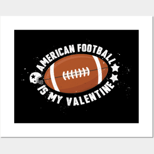 american football is my valentine Posters and Art